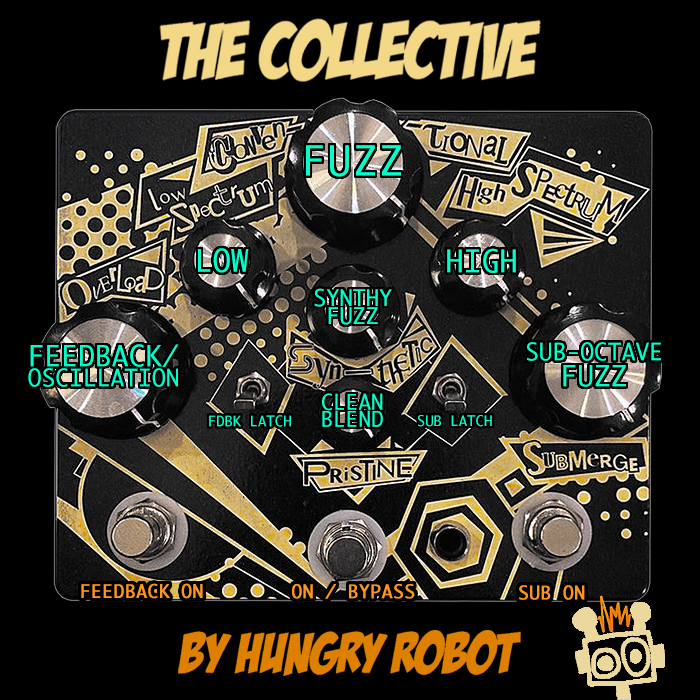 Hungry Robot's New Collective Fuzz Combines the Conventional and Unusual in a Singularly Smart Format with Three Combinable Fuzz Circuits