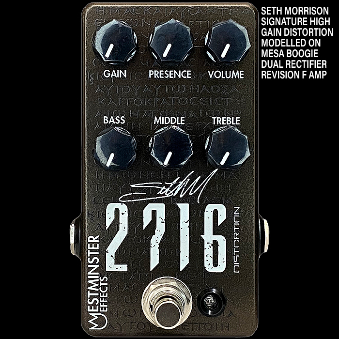 Westminster Effects' 2716 Seth Morrison Signature Distortion Pedal is a really capable reproduction of his mainstay Mesa Boogie Dual Rectifier Revision F Amp