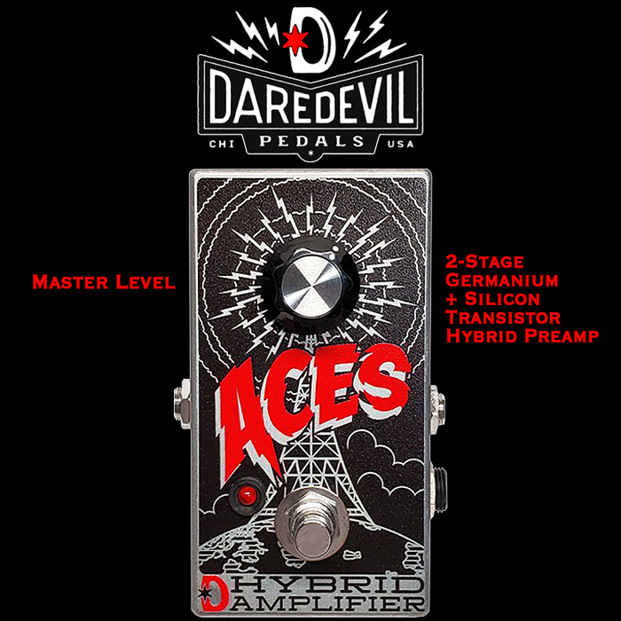 Daredevil Pedals' Aces Hybrid Amplifier is a killer Germanium Tinged One-Knob Preamp