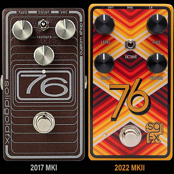 SolidGoldFX Re-tools its 76 Super Fuzz style Octave Fuzz, now in MKII edition with additional controls