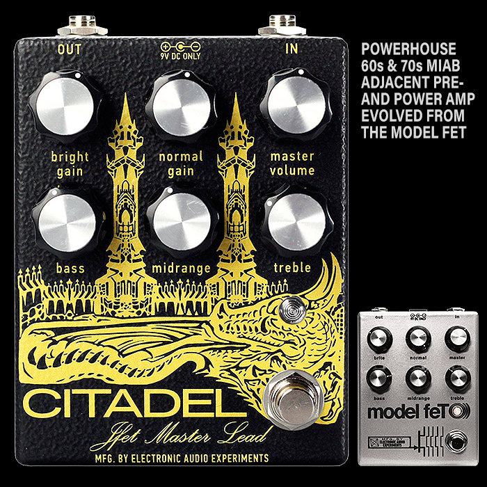 Electronic Audio Experiments crafts a Plexi-inspired Preamp - the Citadel - from the guts of its Model feT pedal