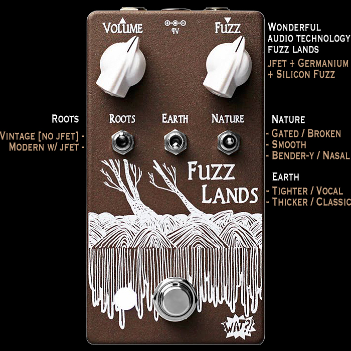 Wonderful Audio Technology Crafts a versatile new fuzz - the Fuzz Lands from a combination of JFET, Germanium and Silicon Transistors