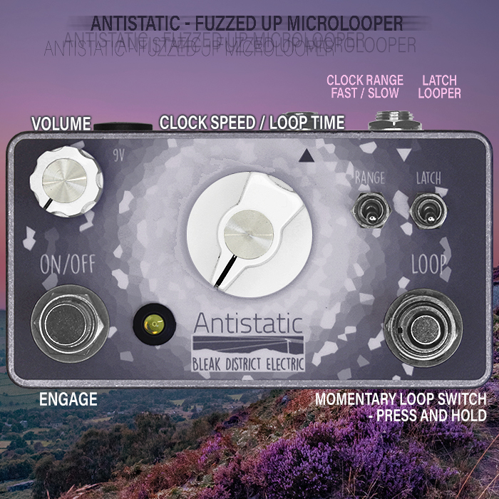 Bleak District Electric's Antistatic is a really cool Fuzzed-up Microlooper and Stutter Fuzz