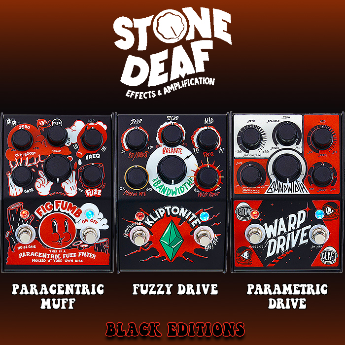 Stone Deaf FX unleashes Limited Black Editions of 3 of its most popular pedals - Fig Fumb, Kliptonite and Warp Drive