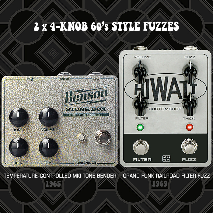 2 New Impressive 4-Knob 60's style fuzzes - the Benson Stonk Box MKI and HiWatt Filter Fuzz MKII