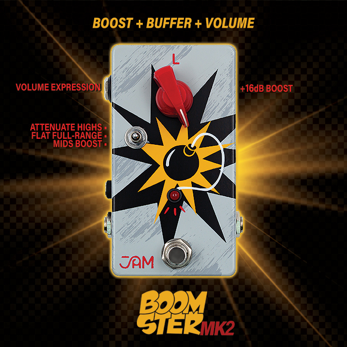 Jam Pedals unleashes its more refined and honed Boomster MK2 - Buffer, Booster and Volume Pedal