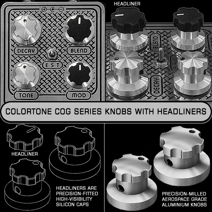 Colortone Pedals leads the way with its own design of Cog Series knobs and Silicon Cap Headliners