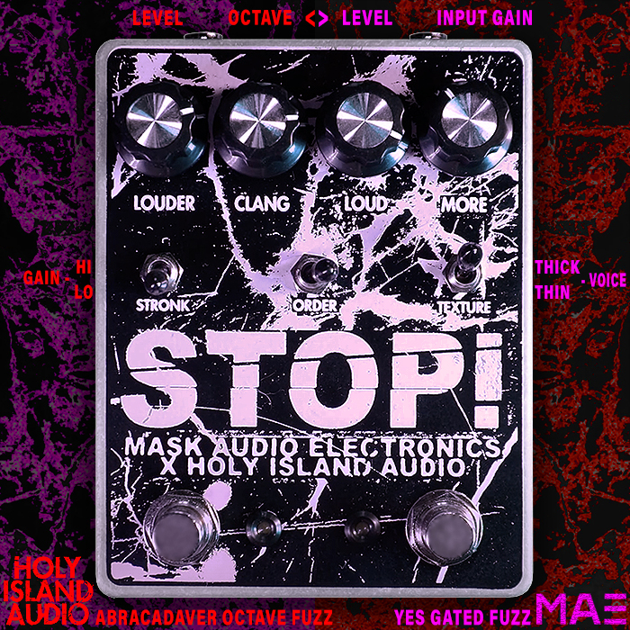 Holy Island Audio and Mask Audio Electronics combine their Abracadaver and Yes Fuzzes into the single Stop! Dual Fuzz for some off the charts Fuzz Mayhem