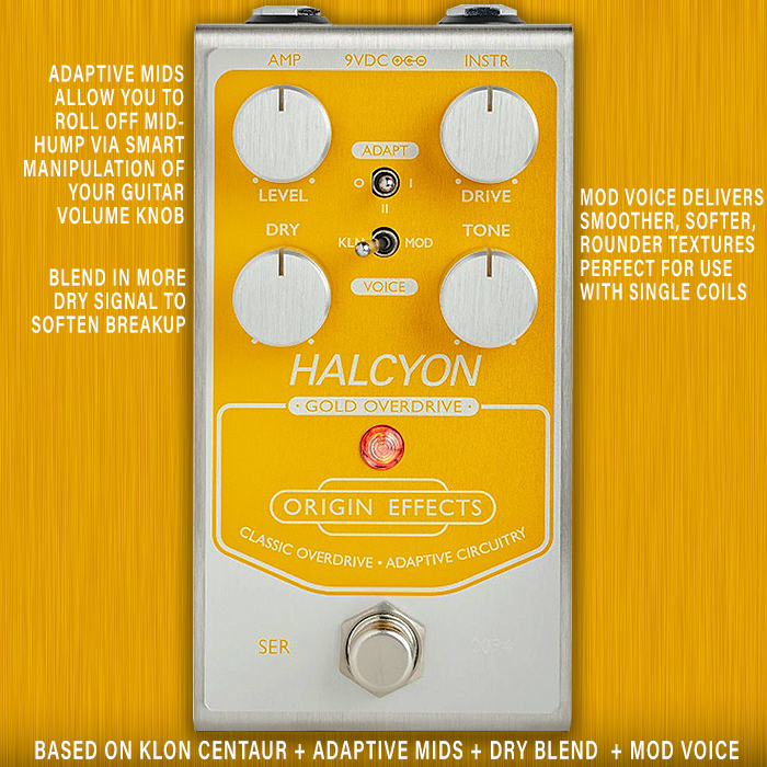 4th in Origin Effects Adaptive Circuitry Series is their Halcyon Gold take on the Klon Centaur - with Adaptive Mids, Dry Blend, and new Mod Voicing specially honed for Single Coil pickups