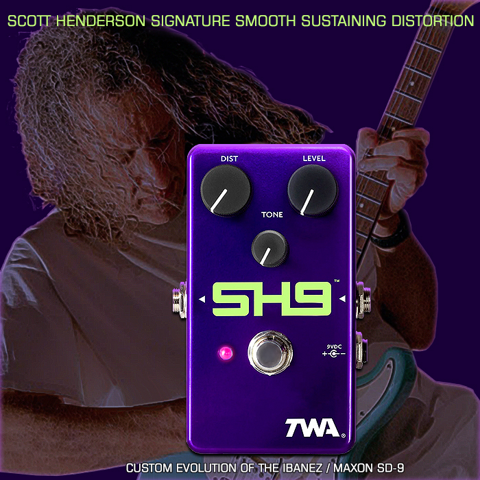 Scott Henderson's Signature TWA SH9 Smooth Sustaining Distortion has been perfected for upper frets legato playing