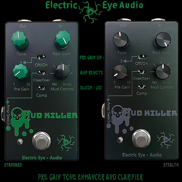 Electric Eye Audio's Mud Killer is still the most innovative tone-enhancing boost / overdrive for High Gain Amps and Distortion Pedals