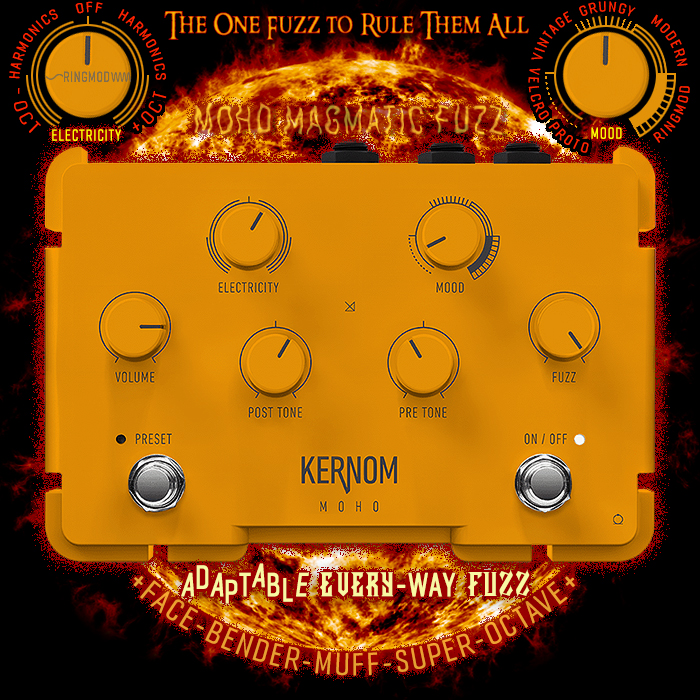 Kernom's Moho Magmatic Fuzz is simply Magical and even more impressive than their magnificently engineered Kernom Overdrive - it has become my absolute favourite fuzz pedal of all-time!