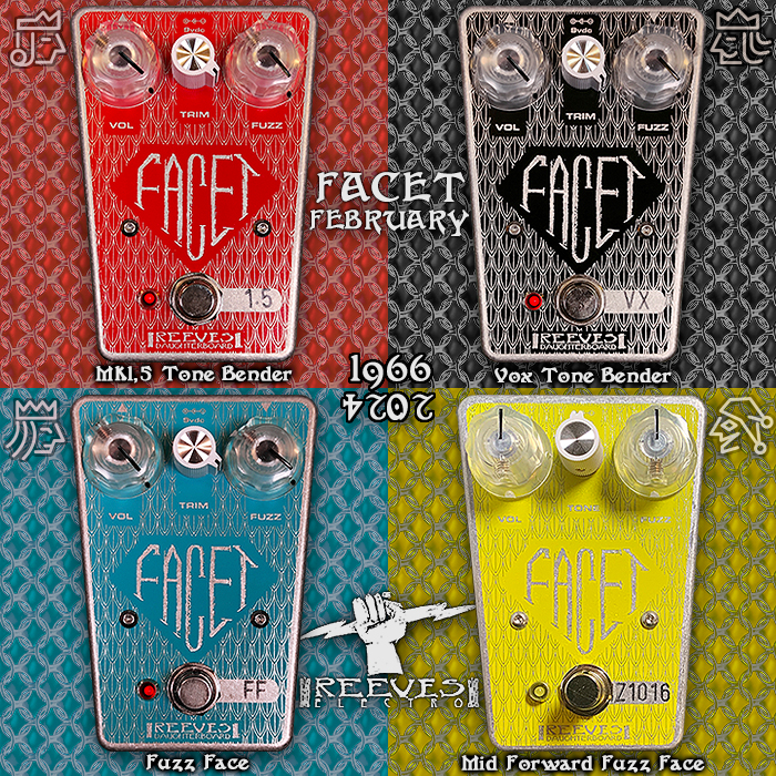 Reeves Electro's Facet February is upon us! 4 Fabulous Flavours of 2-Transistor Fuzz coming up each Wednesday of the month