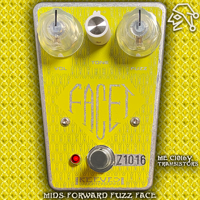 Reeves Electro's DaughterBoard Series Facet IZ ME-C1016Y unique Mids-Forward Silicon Fuzz Face is now up for its 24 hour order cycle! You can also order the full set of 4 today!