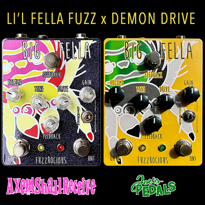 Fuzzrocious mashes up its Li'l Fella Fuzz and Demon Drive variants in the one Big Fella Pedal - available in various colourways