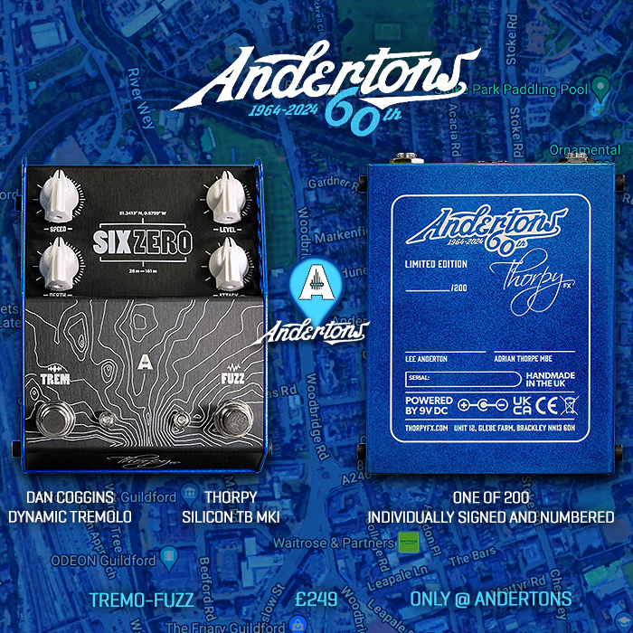 Andertons celebrates 60 years in business with Commemorative Limited 200 Run ThorpyFX SixZero Tremo-Fuzz collaboration