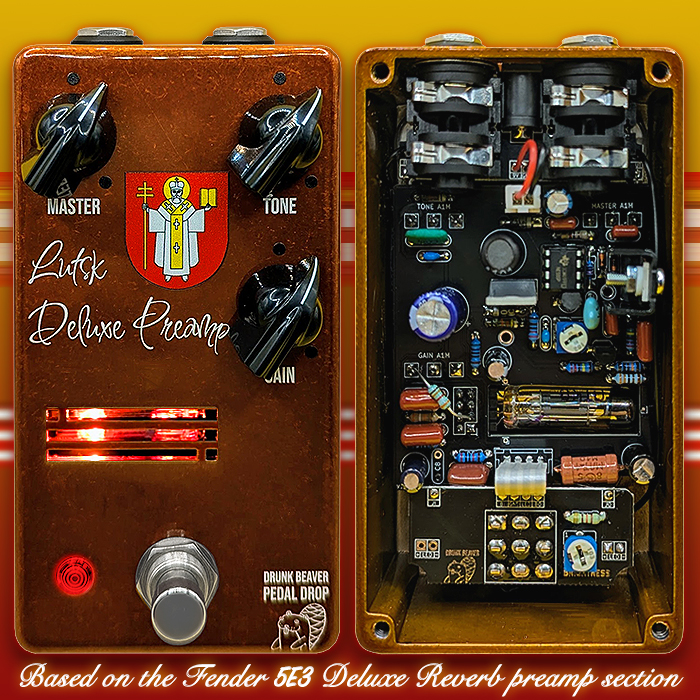 Drunk Beaver's Pedal Drop #23 sees a second Tube Preamp - the Lutsk, based on the Fender 5E3 Deluxe Reverb preamp section