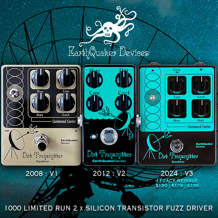 16 years after its debut, EarthQuaker Devices reissues the original format of the Dirt Transmitter Fuzz Driver in 'Legacy' 1000 limited run