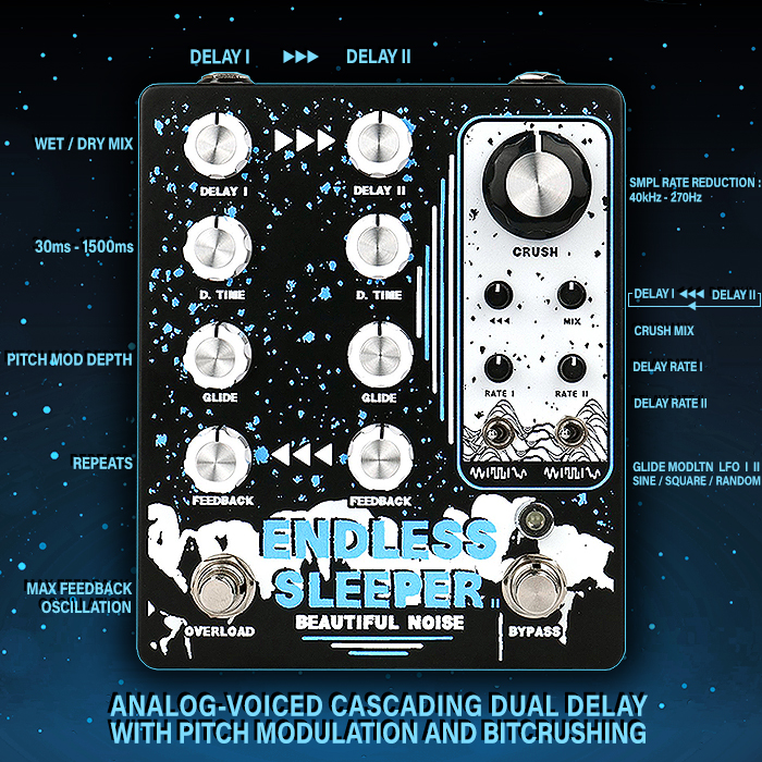 Beautiful Noise's Endless Sleeper II is an intriguing Analog-Voiced Cascading Dual Delay with Pitch Modulation and Bitcrushing