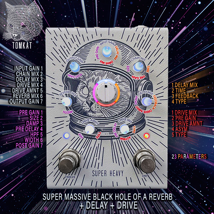 Tomkat's latest Super Heavy Reverb Pedal is a Super Massive Black Hole of a Reverb with additional Delay and Drive Elements