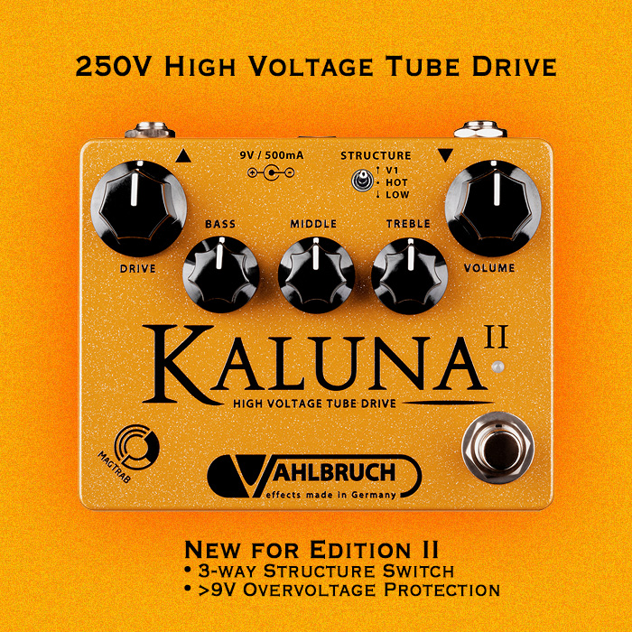 Vahlbruch Effects expands and refines its Kaluna High Voltage Tube Drive - now in MKII Edition