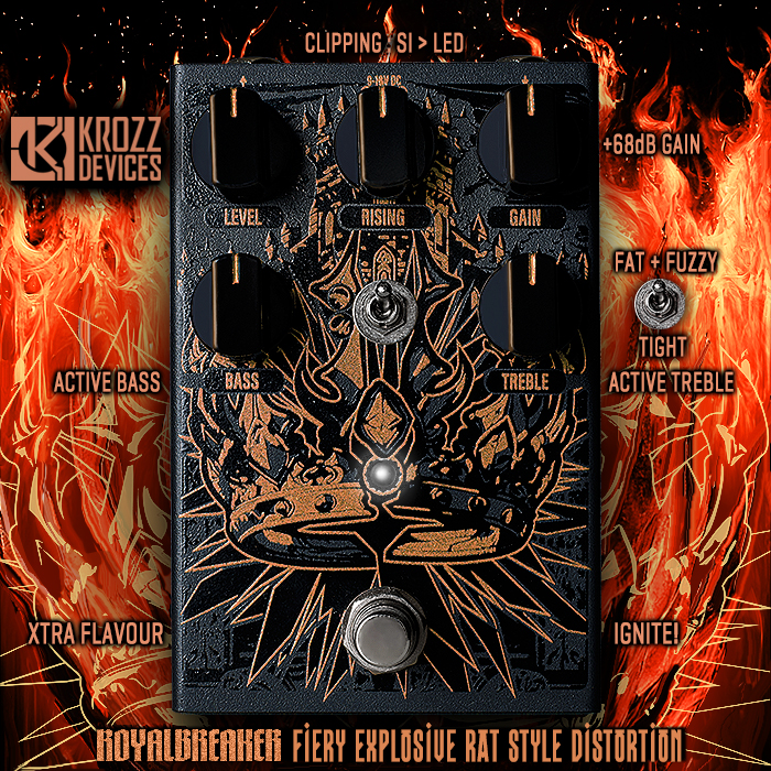 Krozz Devices' superb RoyalBreaker is a Fiery and Explosive Full-Fat Searing Rat-style Distortion with significant Marshall textures and overtones