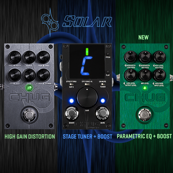 Solar unveils new potent Chug Parametric EQ with Boost - perfect for tuning up your high gain rig!