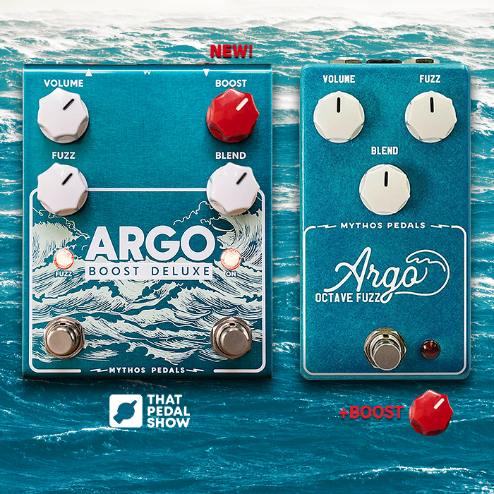 That Pedal Show collaborates with Mythos Pedals for the extended range Argo Boost Deluxe