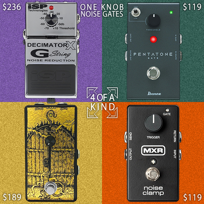 Guitar Pedal X - GPX Blog - 4 of a Kind One Knob Noise Gates
