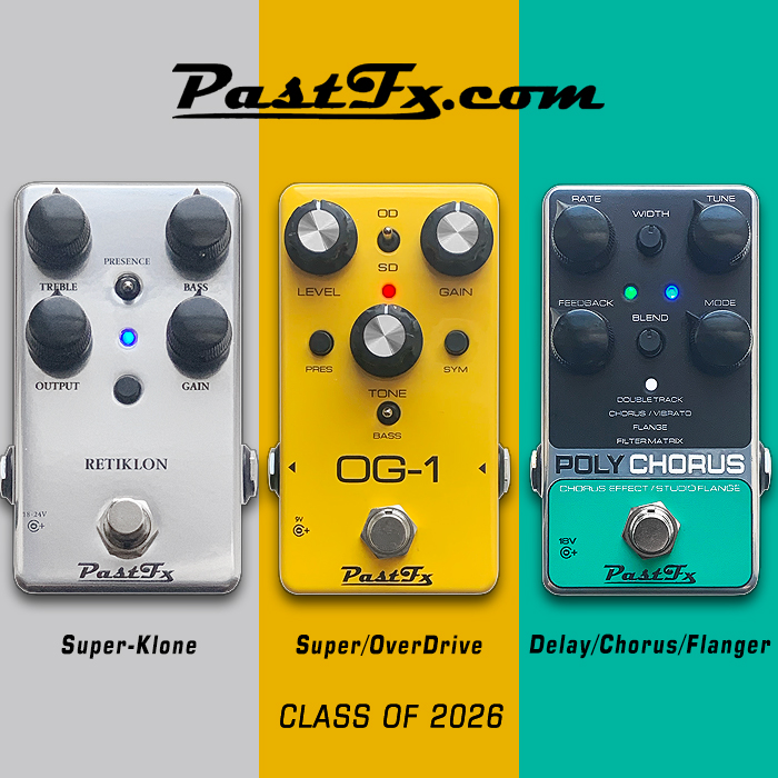 Guitar Pedal X - GPX Blog - PastFX releases 3 killer limited and