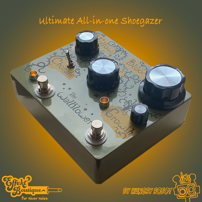 Guitar Pedal X - GPX Blog - My Hungry Robot Wallflower Ultimate