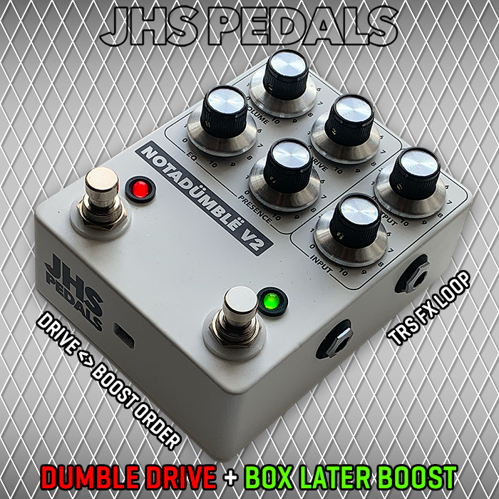 Guitar Pedal X - GPX Blog - JHS's NOTADÜMBLË V2 Dumble Drive + Box